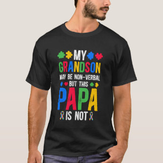 My Grandson Proud Autism Papa Autism Warrior Papa T-Shirt