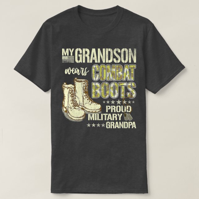 My Grandson Wears Combat Boots  Proud Military Gra T-Shirt (Design Front)