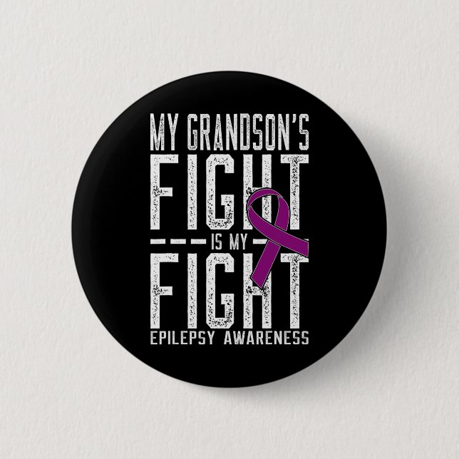 My Grandson's Fight is My Fight Epilepsy Awareness Button (Front)