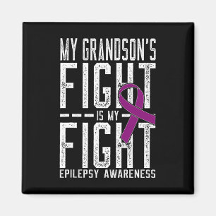 My Grandson's Fight Is My Fight Epilepsy Awareness Magnet