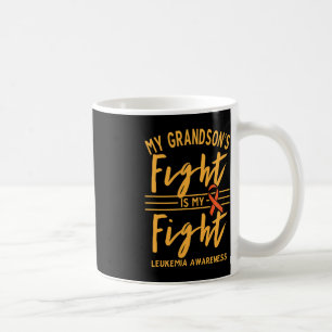 My Grandson's Fight is My Fight Leukemia Awareness Coffee Mug