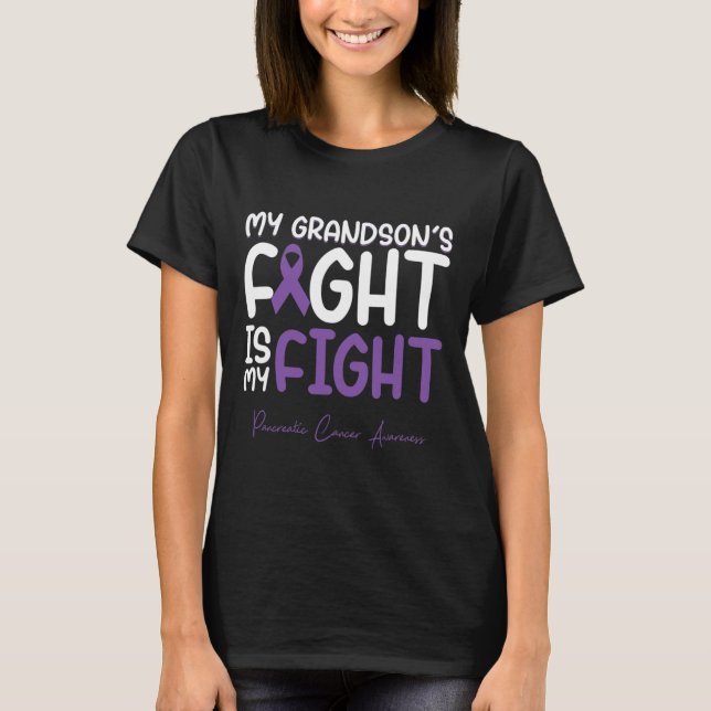 My Grandson's Fight is My Fight Pancreatic Cancer  T-Shirt (Front)