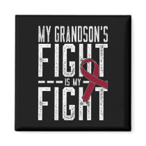 My Grandson's Fight Is My Fight Sickle Cell Anemia Magnet