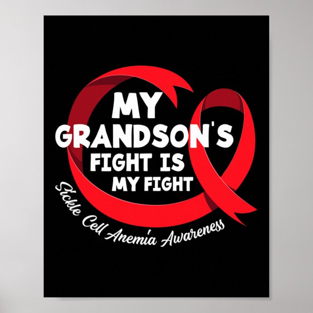 My Grandson's Fight Is My Fight Sickle Cell Anemia Poster (Front)