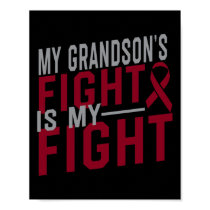 My Grandson's Fight Is My Fight Sickle Cell Anemia Poster