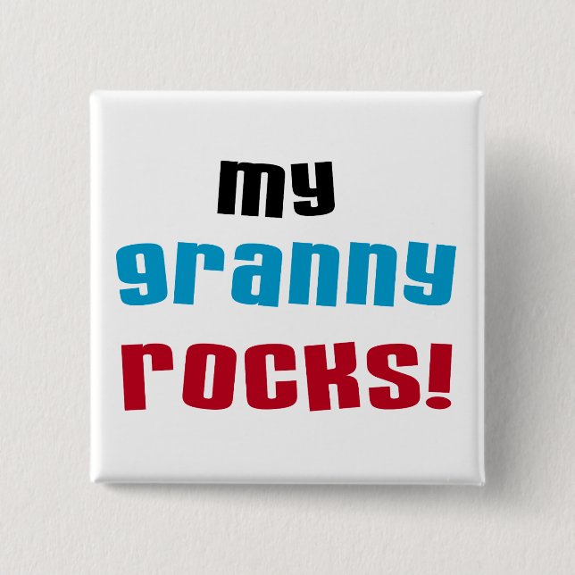 My Granny Rocks T shirts and Gifts Button (Front)