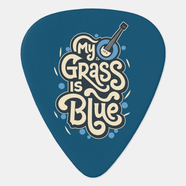 My Grass Is Blue Bluegrass Folk Music Guitar Pick (Front)