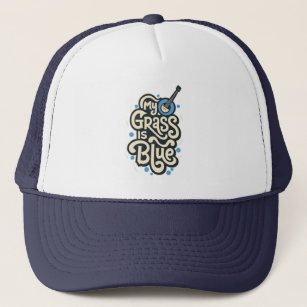 My Grass Is Blue Bluegrass Folk Music Trucker Hat