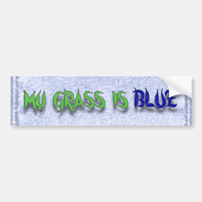 MY GRASS IS BLUE-BUMPER STICKER (Front)