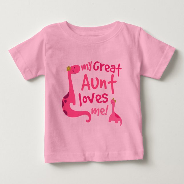 My Great Aunt Love Me Dinosaur Baby T-Shirt (Front)