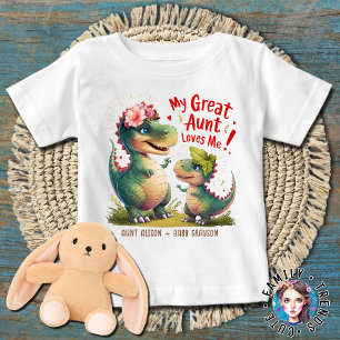 My Great Aunt Loves Me Dinosaur Baby T-Shirt