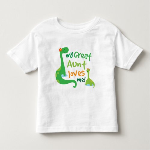 My Great Aunt Loves Me Dinosaur Toddler T_shirt