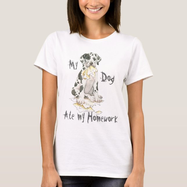 My Great Dane Ate My Homework T-Shirt (Front)
