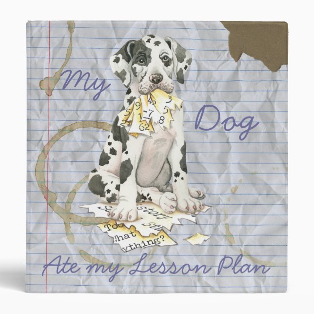 My Great Dane Ate My Lesson Plan Binder (Front)