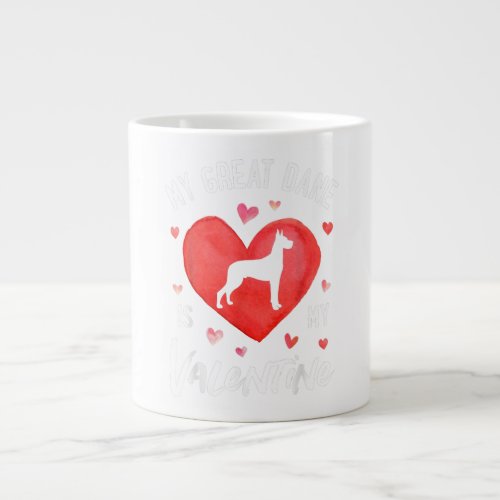 My Great Dane Is My Valentine Valentines Day Dog Giant Coffee Mug