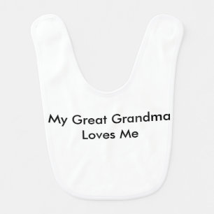 My Great Grandma Loves Me bib