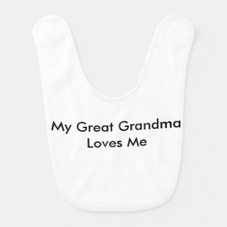 My Great Grandma Loves Me bib