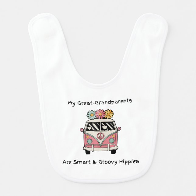 My Great-Grandparents Are Smart & Groovy Hippies Baby Bib (Front)
