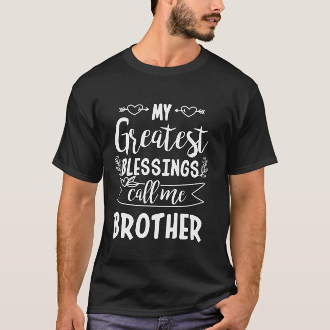 My Greatest Blessing Call Me Brother Pregnancy Ann T-Shirt (Front)