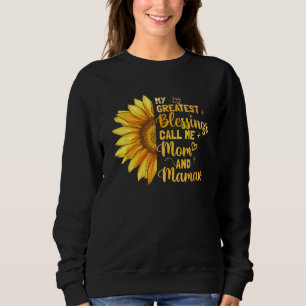 My Greatest Blessing Call Me Mom And Mamaw Sweatshirt