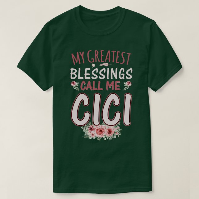 My Greatest Blessings Call Me Cici Floral Flower M T-Shirt (Design Front)