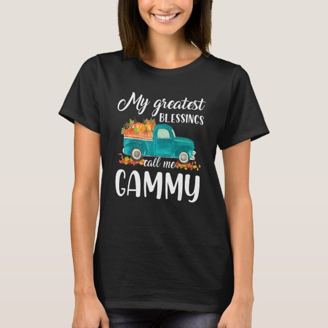 My Greatest Blessings Call Me Gammy Truck Pumpkin  T-Shirt (Front)