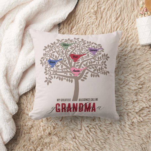 My Greatest Blessings Call Me Grandma 5 birds tree Throw Pillow