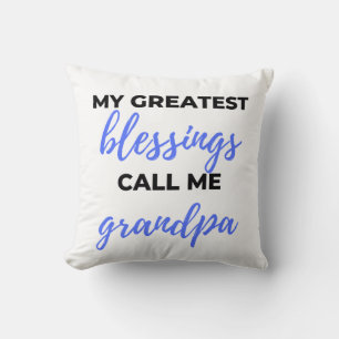 My Greatest Blessings Call Me Grandpa black Throw Pillow