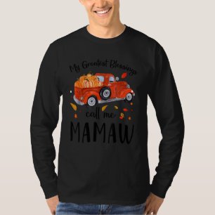 My Greatest Blessings Call Me Mamaw Pumpkin Truck T-Shirt