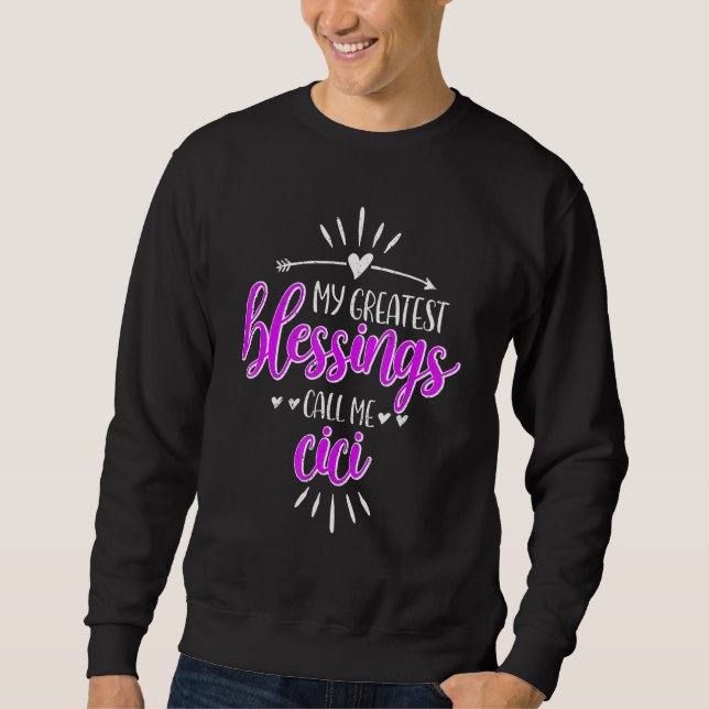 My Greatest Blessings Call Me Memaw Cici Sweatshirt (Front)