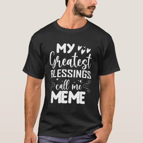 My Greatest Blessings Call Me Meme Grandma Mohers  T_Shirt