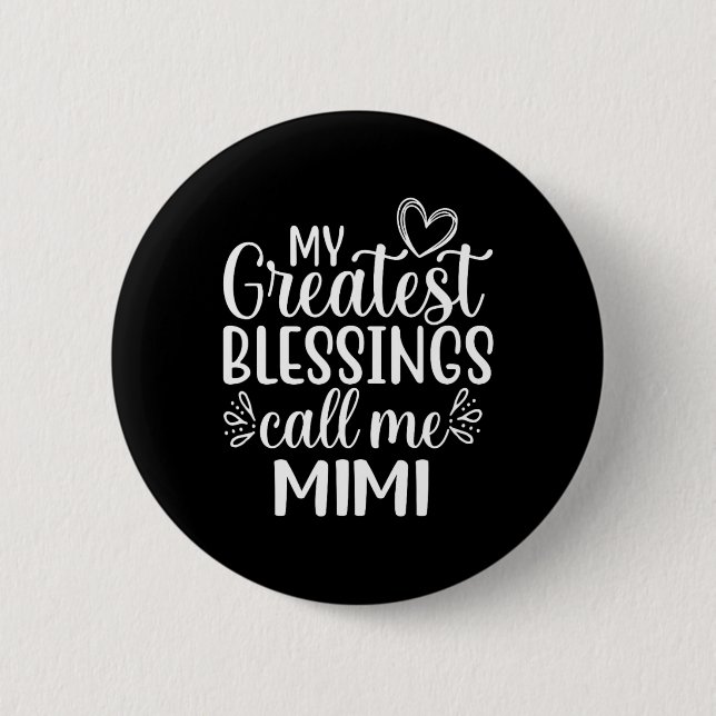 My Greatest Blessings Call Me Mimi Grandmother Gra Button (Front)
