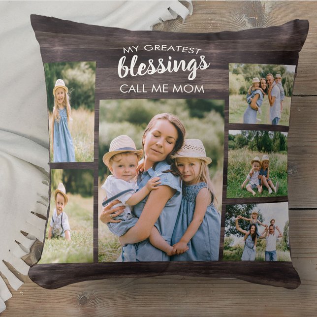 My Greatest Blessings Call me Mom 6 Photo Rustic Throw Pillow (Creator Uploaded)