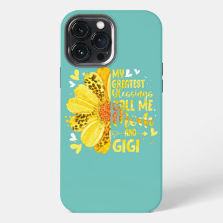 My Greatest Blessings Call Me Mom And Gigi Funny iPhone 13 Pro Max Case