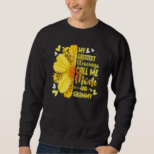 My Greatest Blessings Call Me Mom And Grammy Mothe Sweatshirt
