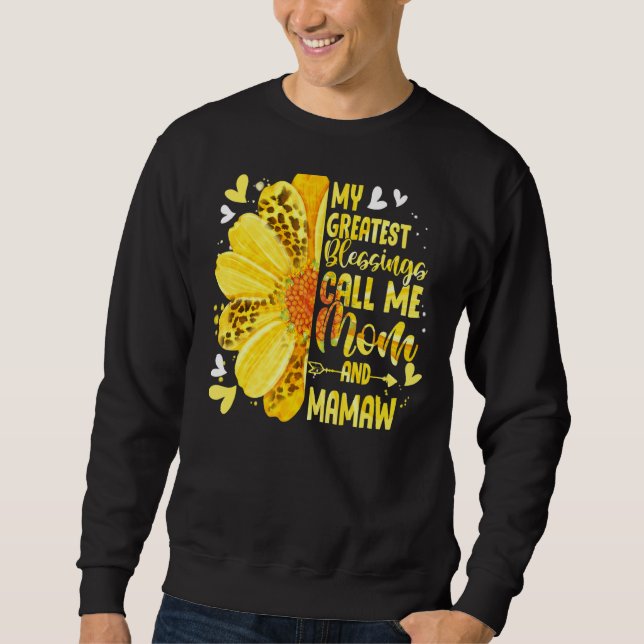 My Greatest Blessings Call Me Mom And Mamaw Mother Sweatshirt (Front)