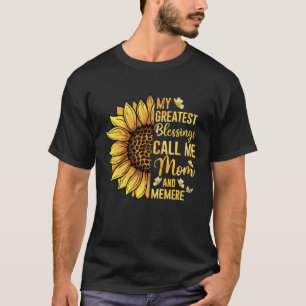My Greatest Blessings Call Me Mom And Memere Mothe T-Shirt