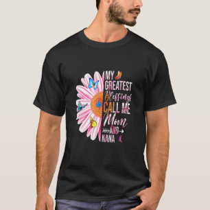 My Greatest Blessings Call Me Mom And Nana Happy M T-Shirt