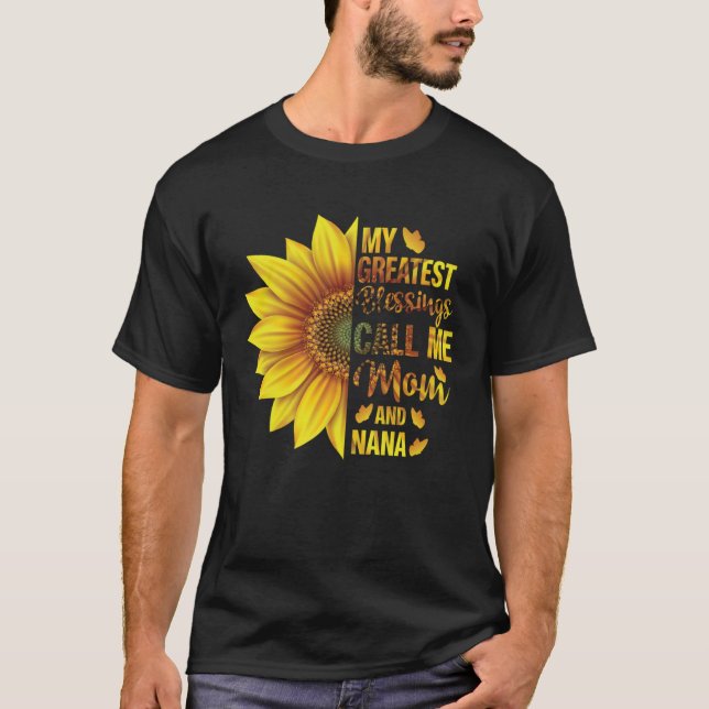 My Greatest Blessings Call Me Mom And Nana Mother  T-Shirt (Front)