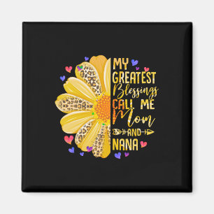 My Greatest Blessings Call Me Mom And Nana Mothers Magnet