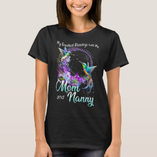 My Greatest Blessings Call Me Mom And Nanny Hummin T-Shirt