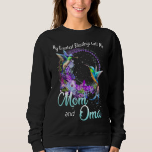 My Greatest Blessings Call Me Mom And Oma Hummingb Sweatshirt