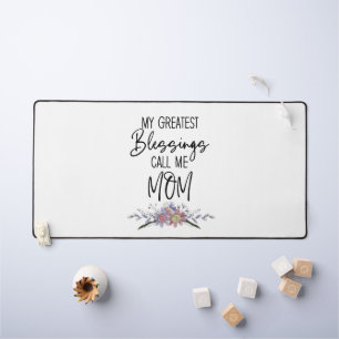 My Greatest Blessings Call Me Mom Desk Mat