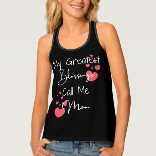 My Greatest Blessings Call Me Mom Gift for Mom Tank Top