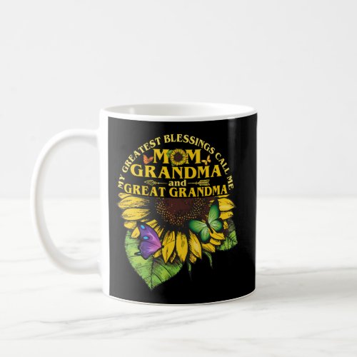My Greatest Blessings Call Me Mom Grandma Great Gr Coffee Mug