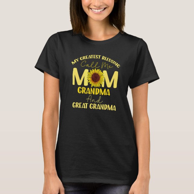 My Greatest Blessings Call Me Mom Grandma Great Gr T-Shirt (Front)