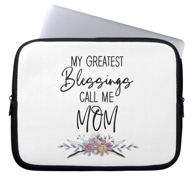 My Greatest Blessings Call Me Mom Laptop Sleeve (Front)