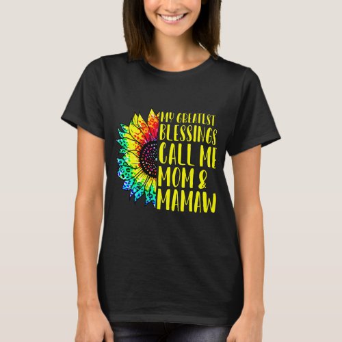 My Greatest Blessings Call Me Mom Mamaw Sunflower  T_Shirt