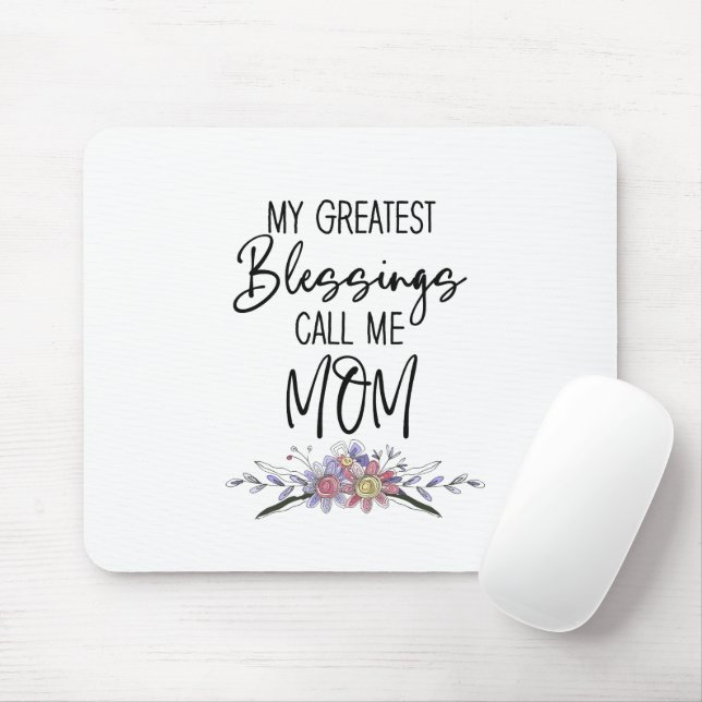 My Greatest Blessings Call Me Mom Mouse Pad (With Mouse)