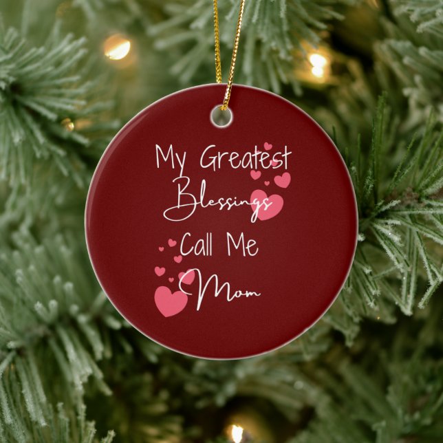 My Greatest Blessings Call Me Mom, Personalized Ceramic Ornament (Tree)